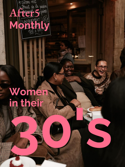 After5 Reconnect - London Women in 30s Dinner
